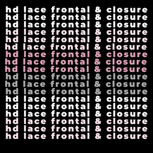 HD Lace Frontals & Closures